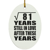 9th Anniversary Square Root of 81 Years Still In Love - Oval Ornament