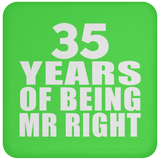35th Anniversary 35 Years Of Being Mr Right - Drink Coaster