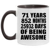 71st Birthday 71 Years 852 Months 25932 Days Of Awesome - 11oz Accent Mug Black