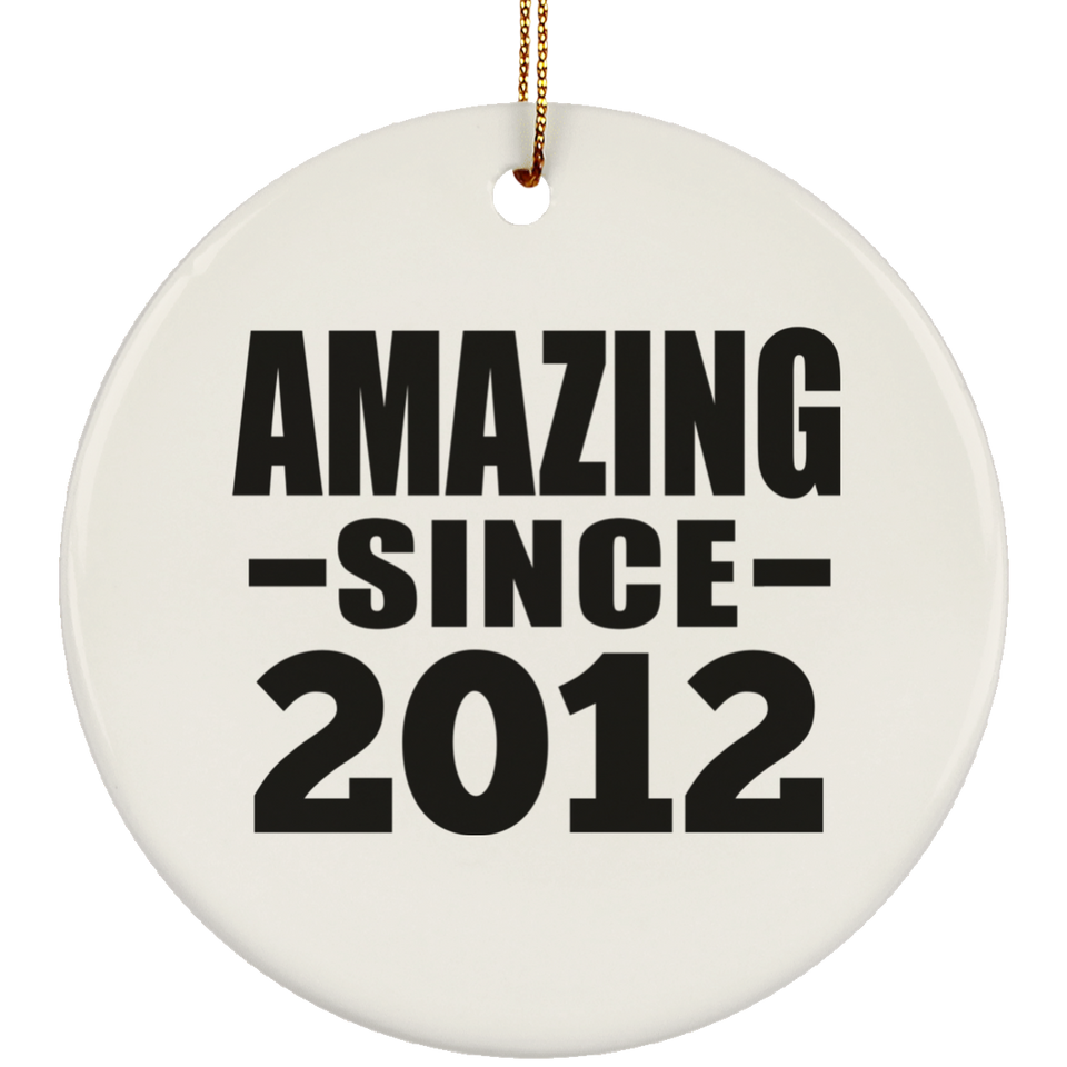 12th Birthday Amazing Since 2012 - Circle Ornament