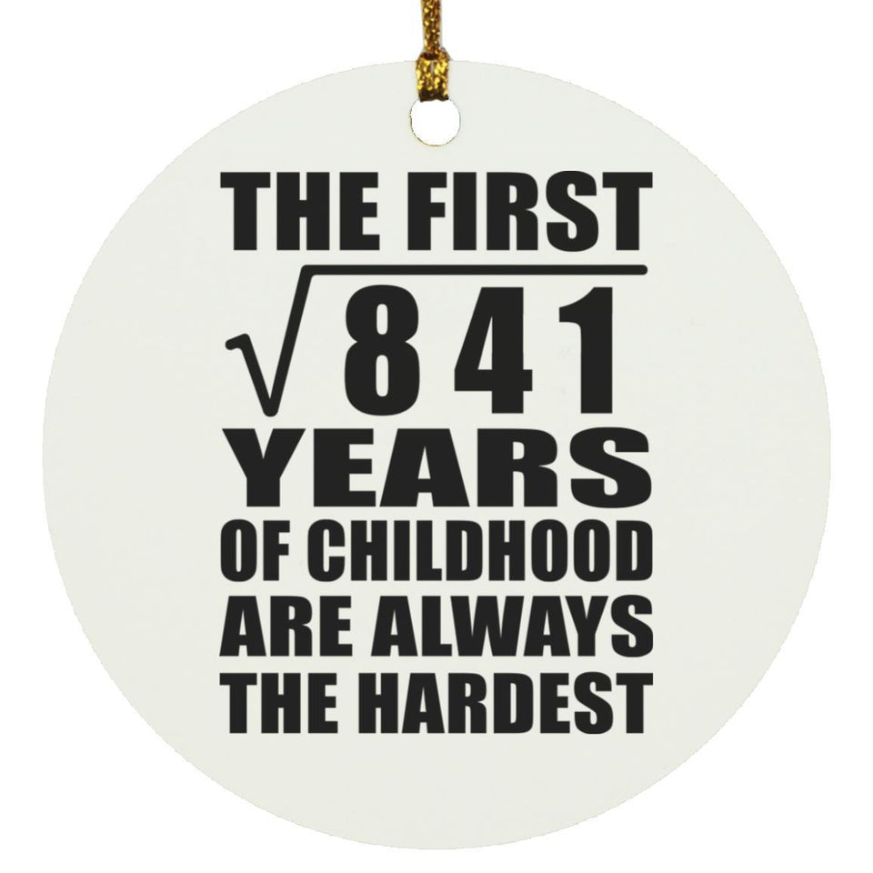 29th Birthday Square Root of 841 Years of Childhood - Circle Ornament