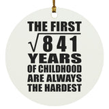 29th Birthday Square Root of 841 Years of Childhood - Circle Ornament