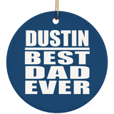 Dustin Best Dad Ever - Circle Ornament