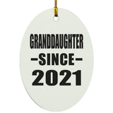 Granddaughter Since 2021 - Oval Ornament