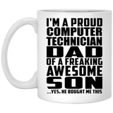 Proud Computer Technician Dad Of Awesome Son - 11 Oz Coffee Mug