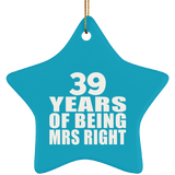 39th Anniversary 39 Years Of Being Mrs Right - Star Ornament
