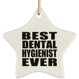 Best Dental Hygienist Ever - Star Ornament