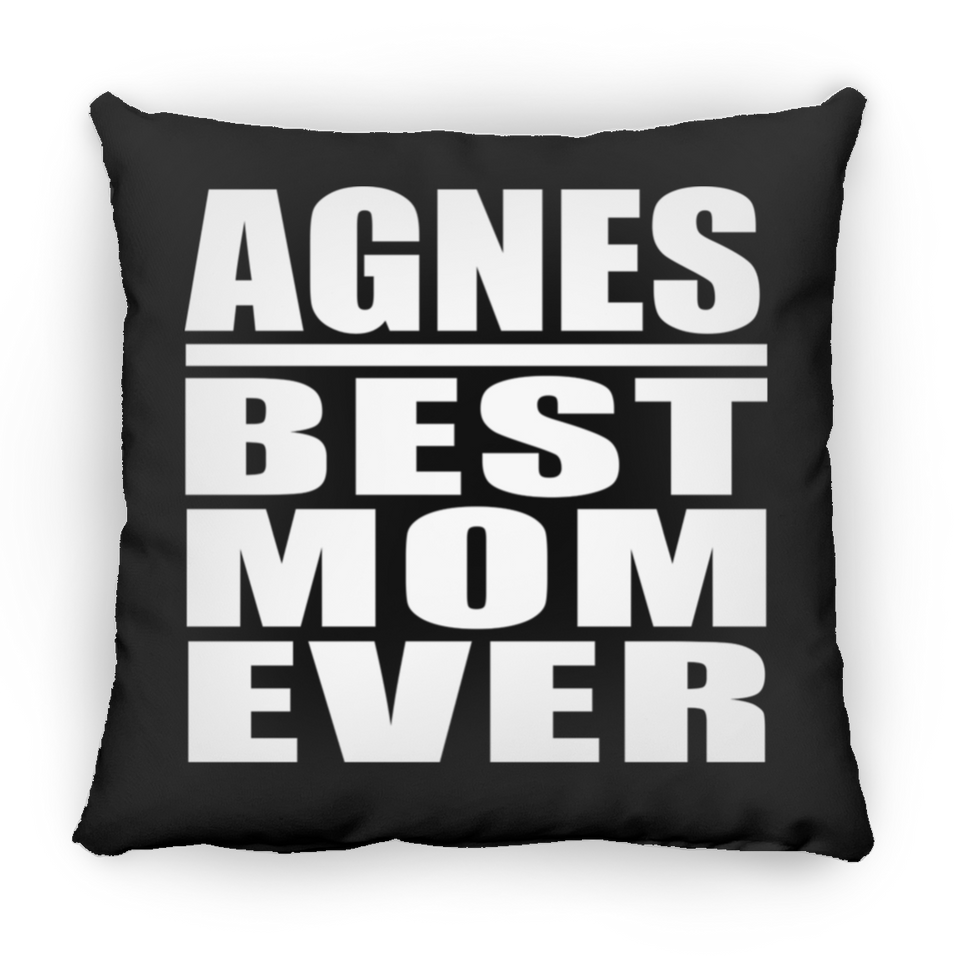 Agnes Best Mom Ever - Throw Pillow Black