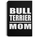 Bull Terrier Mom - Canvas Portrait