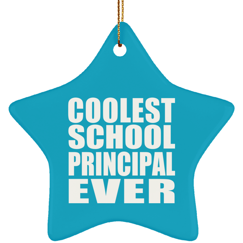 Coolest School Principal Ever - Star Ornament