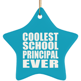 Coolest School Principal Ever - Star Ornament