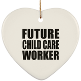 Future Child Care Worker - Heart Ornament