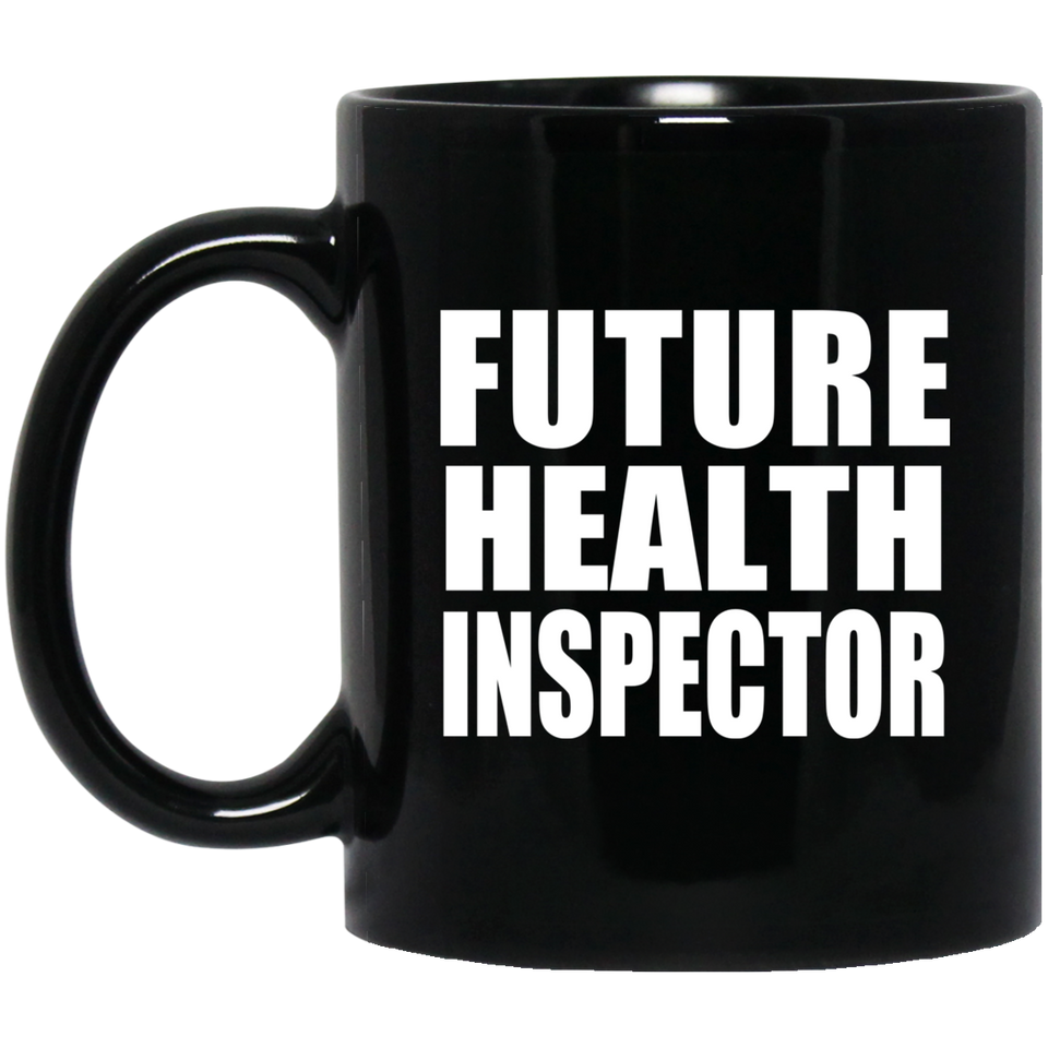 Future Health Inspector - 11oz Coffee Mug Black
