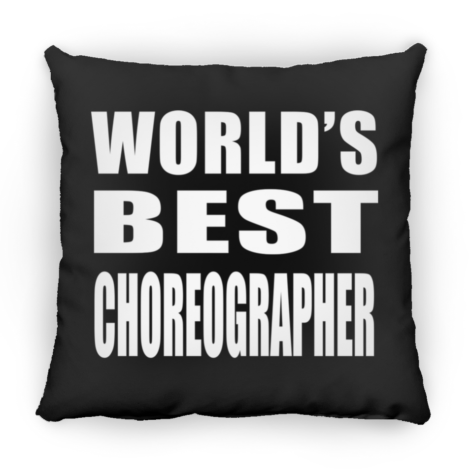 World's Best Choreographer - Throw Pillow Black