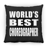 World's Best Choreographer - Throw Pillow Black