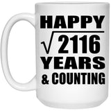 Happy 46th Anniversary Square Root of 2116 Years & Counting - 15oz Coffee Mug