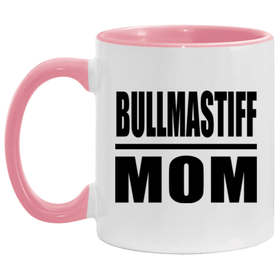 Bullmastiff Mom - 11oz Accent Mug Pink
