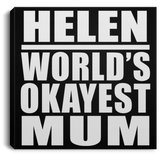 Helen World's Okayest Mum - Canvas Square