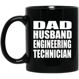 Dad Husband Engineering Technician - 11oz Coffee Mug Black