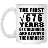 26th Birthday Square Root of 676 Years of Childhood - 11oz Coffee Mug