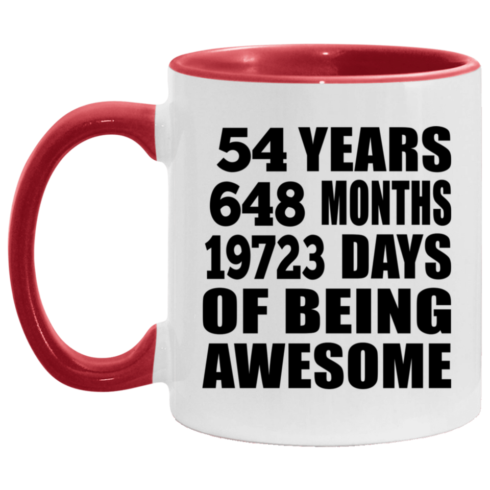 54th Birthday 54 Years 648 Months 19723 Days Of Awesome - 11oz Accent Mug Red