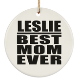 Leslie Best Mom Ever - Circle Ornament