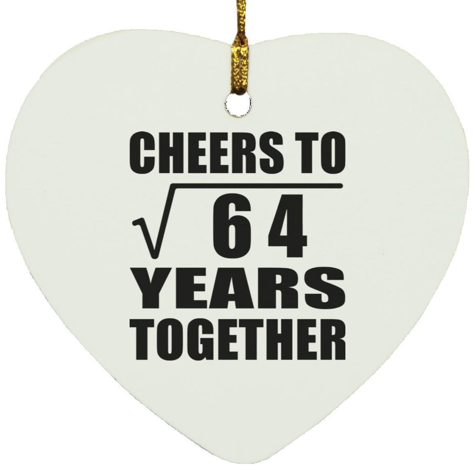 8th Anniversary Cheers To Square Root of 64 Years Together - Heart Ornament