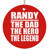 Randy The Dad The Hero The Legend - Circle Ornament