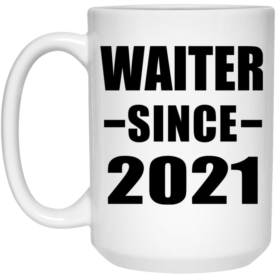Waiter Since 2021 - 15oz Coffee Mug