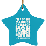 Proud Machine Operator Dad Of Awesome Son - Star Ornament