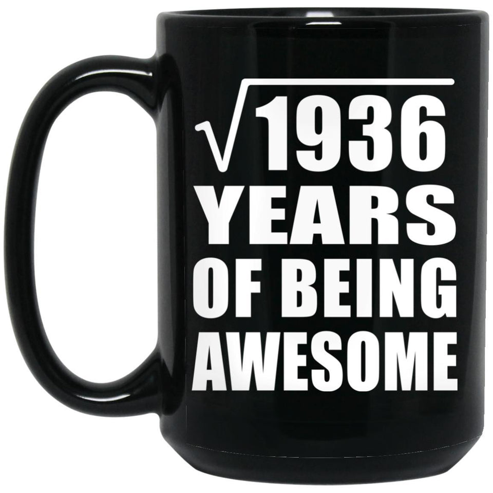 44th Birthday Square Root of 1936 Years of Being Awesome - 15oz Coffee Mug Black