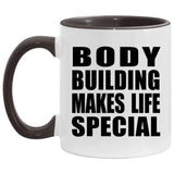 Body Building Makes Life Special - 11oz Accent Mug Black