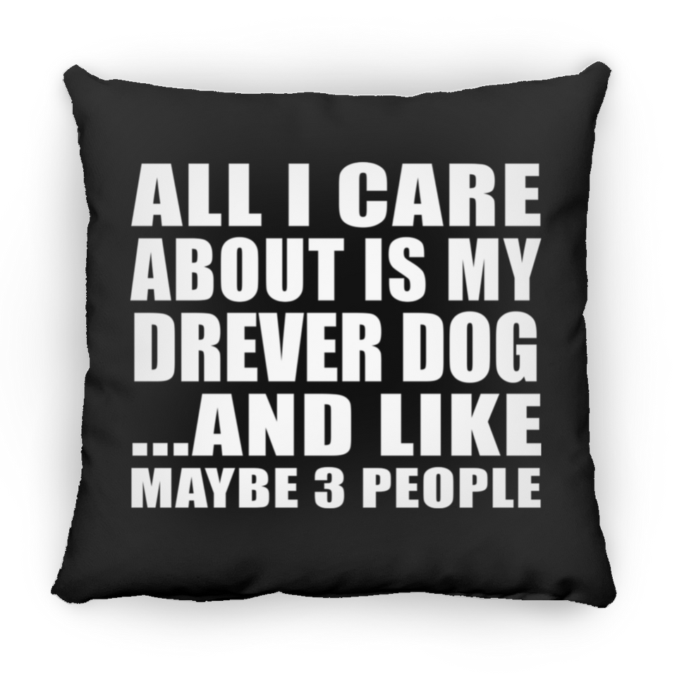 All I Care About Is My Drever Dog - Throw Pillow Black