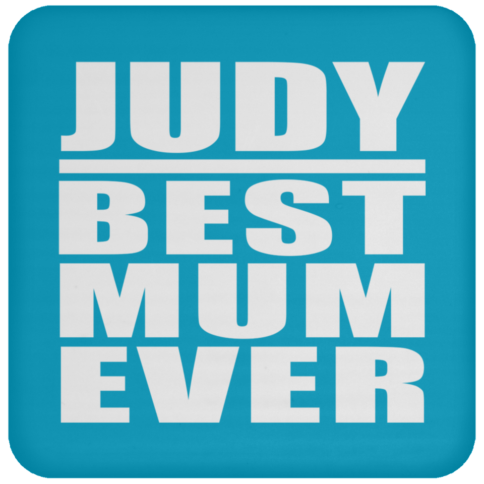 Judy Best Mum Ever - Drink Coaster