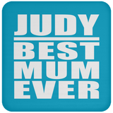 Judy Best Mum Ever - Drink Coaster