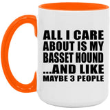 All I Care About Is My Basset Hound - 15oz Accent Mug Orange