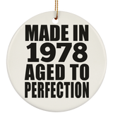 46th Birthday Made In 1978 Aged to Perfection - Circle Ornament