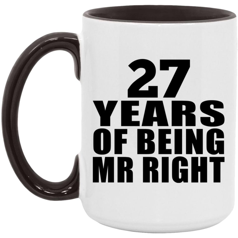 27th Anniversary 27 Years Of Being Mr Right - 15oz Accent Mug Black