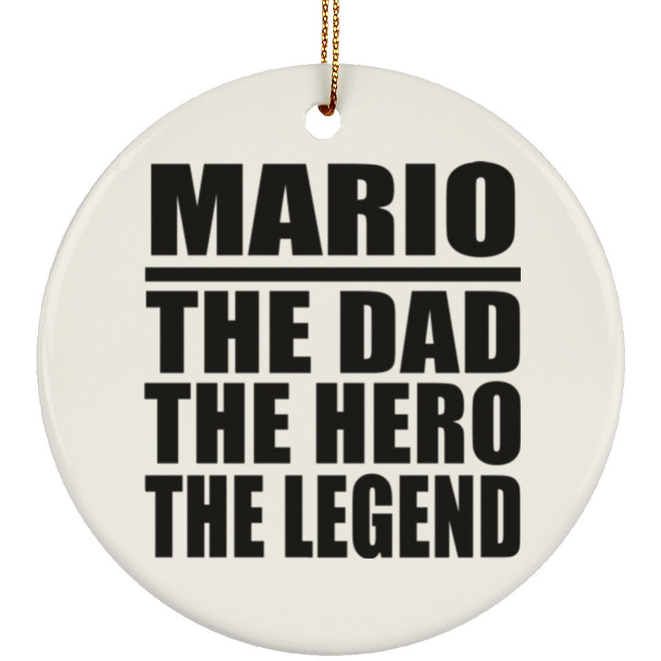 Mario The Dad The Hero The Legend - Circle Ornament