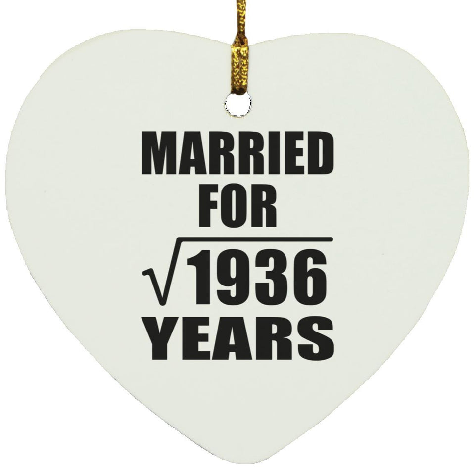 44th Anniversary Married For Square Root of 1936 Years - Heart Ornament