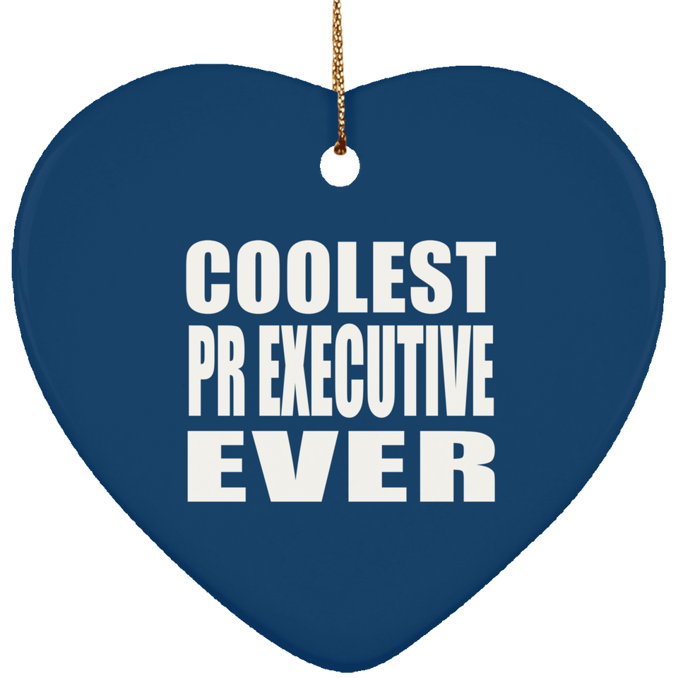 Coolest Pr Executive Ever - Heart Ornament