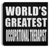 World's Greatest Occupational Therapist - Canvas Square