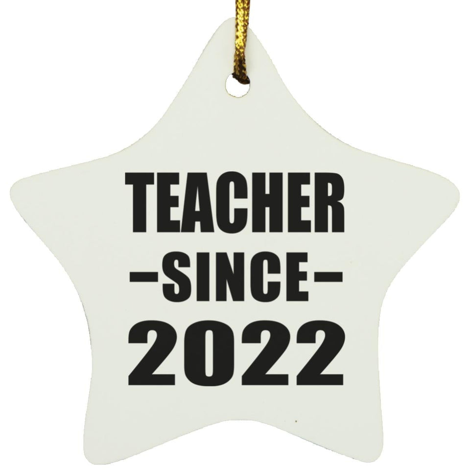 Teacher Since 2022 - Star Ornament