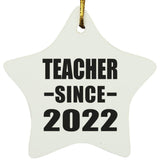 Teacher Since 2022 - Star Ornament