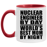 Nuclear Engineer By Day World's Best Mom By Night - 11oz Accent Mug Red