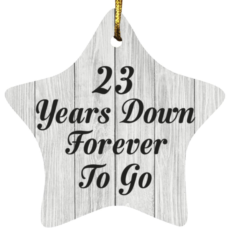 23rd Anniversary 23 Years Down Forever To Go - Star Ornament F
