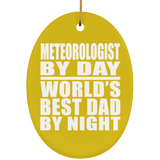 Meteorologist By Day World's Best Dad By Night - Oval Ornament