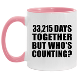 91st Anniversary 33,215 Days Together But Who's Counting - 11oz Accent Mug Pink
