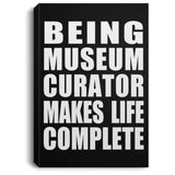 Being Museum Curator Makes Life Complete - Canvas Portrait