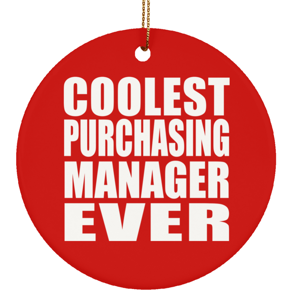 Coolest Purchasing Manager Ever - Circle Ornament